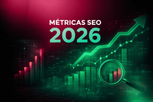 Métricas SEO en 2026: qué medir realmente en la era de la IA, los LLMs y las búsquedas sin clic